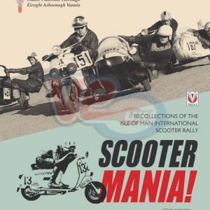 SCOOTER MANIA! – Recollections of the Isle of Man International Scooter Rally By Steve Jackson