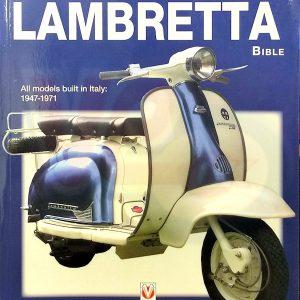 THE LAMBRETTA BIBLE – NEW EDITION – lambretta models built in Italy: 1947-1971 – By Pete Davies